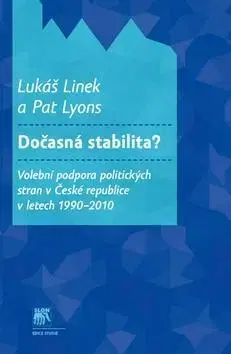 Politológia Dočasná stabilita? - Lukáš Linek,Pat Lyons
