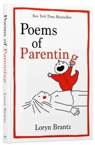 Výchova, cvičenie a hry s deťmi Poems of Parenting - Loryn Brantz