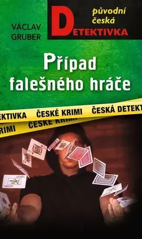 Detektívky, trilery, horory Případ falešného hráče - Václav Gruber