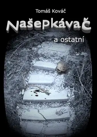 Sci-fi a fantasy Našepkávač a ostatní - Tomáš Kováč