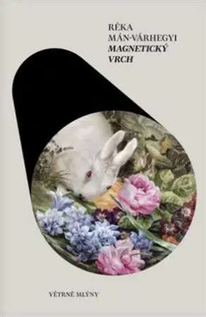 Svetová beletria Magnetický vrch - Mán Várhegyi Réka