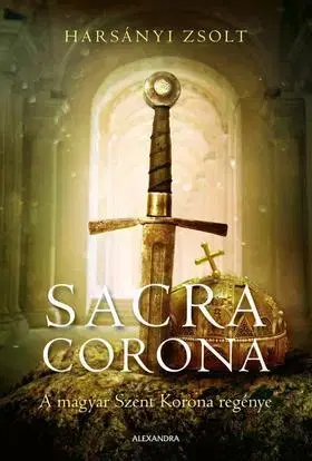 Beletria - ostatné Sacra Corona - Zsolt Harsányi