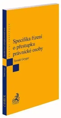 Právo - ostatné Specifika řízení o přestupku právnické osoby - Tomáš Grygar
