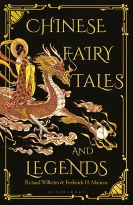 Cudzojazyčná literatúra Chinese Fairy Tales and Legends - Frederick H. Martens,Richard Wilhelm,Lucrezia Botti