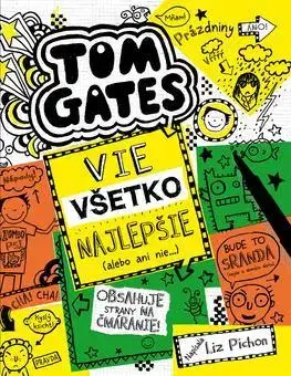 Dobrodružstvo, napätie, western Tom Gates 10: Vie všetko najlepšie (alebo ani nie...) - Liz Pichon,Gabriela Patkolová