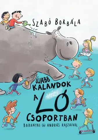 Rozprávky Újabb kalandok a Ló csoportban - Borbála Szabó