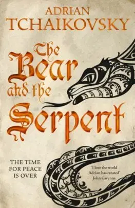Cudzojazyčná literatúra The Bear and the Serpent - Adrian Tchaikovsky