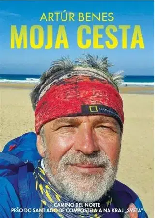 Cestopisy Moja cesta - Artúr Benes