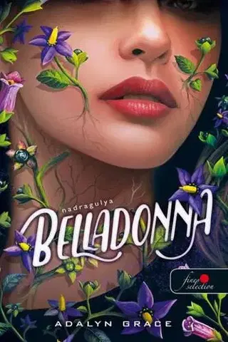 Romantická beletria Belladonna - Nadragulya (Nadragulya 1.) - Adalyn Grace,Zsolt Nimila
