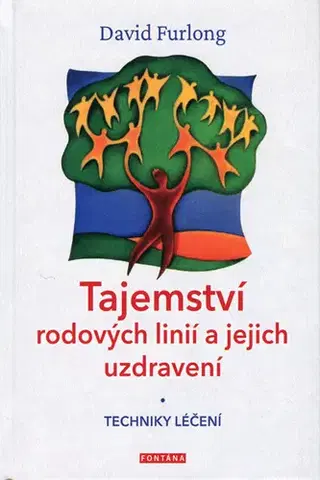 Ezoterika - ostatné Tajemství rodových linií a jejich uzdravení - David Furlong