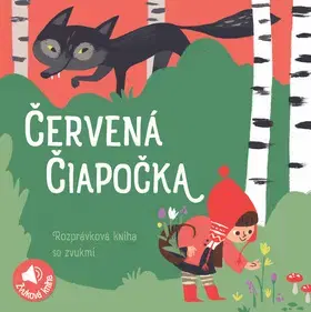 Zvukové knihy Rozprávková kniha so zvukmi Červená čiapočka