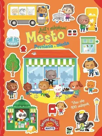 Pre deti a mládež - ostatné Zošit s nálepkami: Mesto - povolania a miesta - neuvedený,Ilaria Barsotti,Alexandra Ladzianska