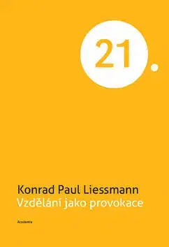 Sociológia, etnológia Vzdělání jako provokace - Konrad Paul Lessmann