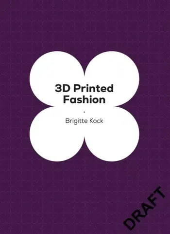 Dizajn, úžitkové umenie, móda 3D Printed Fashion - Brigitte Kock