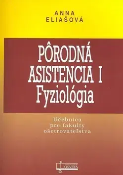 Medicína - ostatné Pôrodná asistencia I Fyziológia - Anna Eliašová