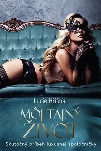 Skutočné príbehy Môj tajný život - Lucie Hříšná