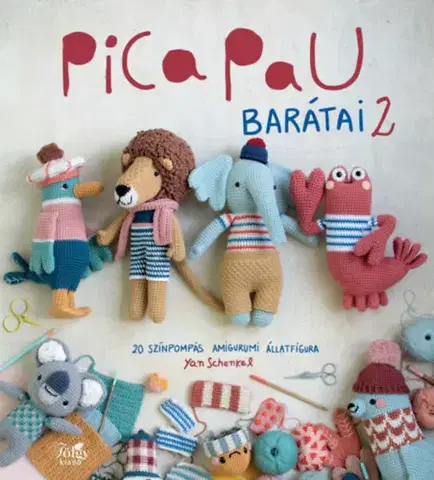 Pletenie, hačkovanie, vyšívanie, paličkovanie Pica Pau barátai 2. - 20 színpompás amigurumi állatfigura - Yan Schenkel