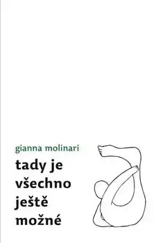 Svetová beletria Tady je všechno ještě možné - Gianna Molinari