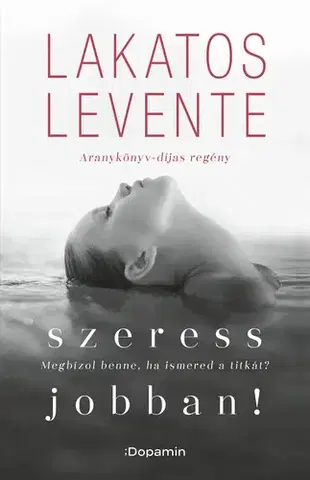 Romantická beletria Szeress jobban! - Levente Lakatos