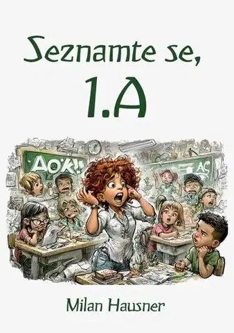 Humor a satira Seznamte se, 1.A - Milan Hausner