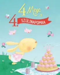Rozprávky 4 mese a 4. szülinapomra - Kolektív autorov