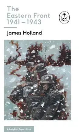 Cudzojazyčná literatúra The Eastern Front 1941-44 - James Holland