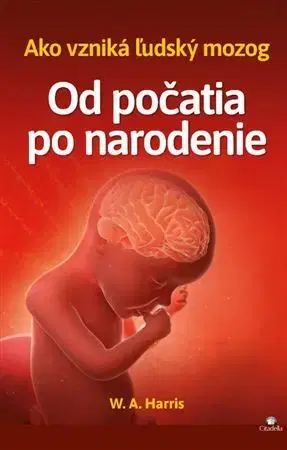 Biológia, fauna a flóra Od počatia po narodenie - William A. Harris