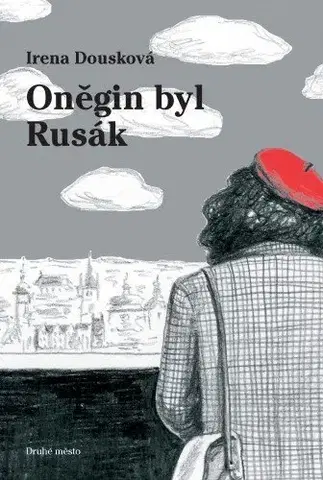 Romantická beletria Oněgin byl Rusák - Irena Dousková