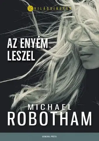 Detektívky, trilery, horory Az enyém leszel - Michael Robotham