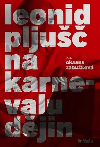 Romantická beletria Na karnevalu dějin - Leonid Pljušč