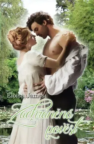 Romantická beletria Zachráněná pověst - Eloisa James