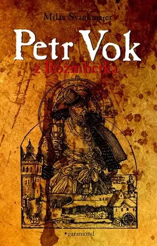 História Petr Vok z Rožmberka - Milan Švankmajer,Michal Houba
