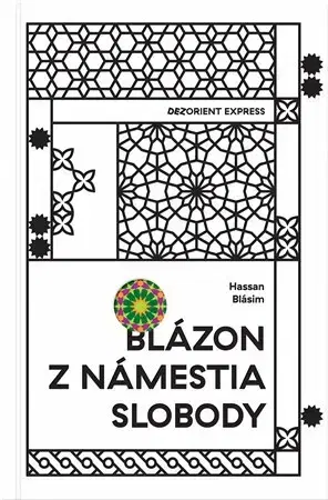 Svetová beletria Blázon z Námestia slobody - Hassan Blásim