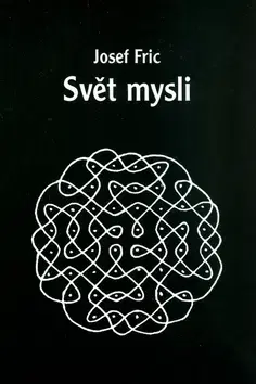 Náboženstvo - ostatné Svět mysli - Josef Fric