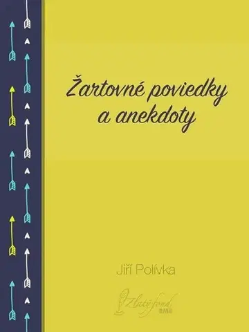 Novely, poviedky, antológie Žartovné poviedky a anekdoty - Jiří Polívka