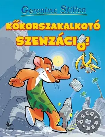 Dobrodružstvo, napätie, western Kőkorszakalkotó szenzáció! - Geronimo Stilton