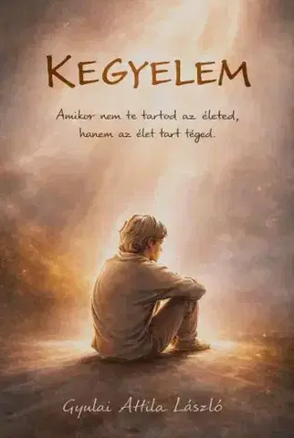 Duchovný rozvoj Kegyelem - Gyulai Attila László