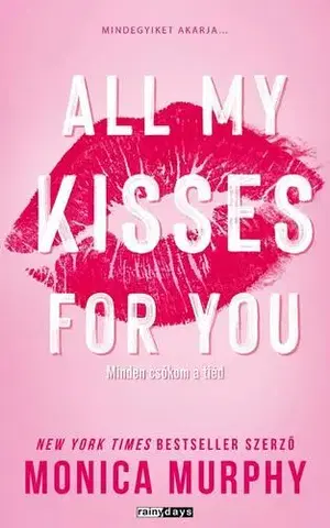 Romantická beletria All My Kisses For You - Monica Murphy