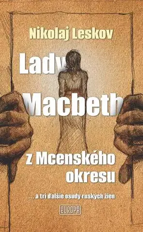 Svetová beletria Lady Macbeth z Mcenského okresu - Nikolaj Leskov