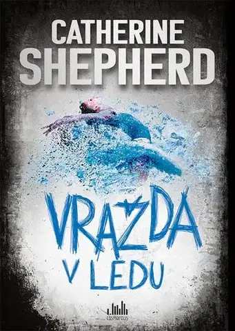 Detektívky, trilery, horory Vražda v ledu - Catherine Shepherdová
