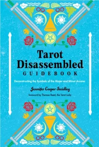 Astrológia, horoskopy, snáre Tarot Disassembled Guidebook - Jennifer Cooper Steidley