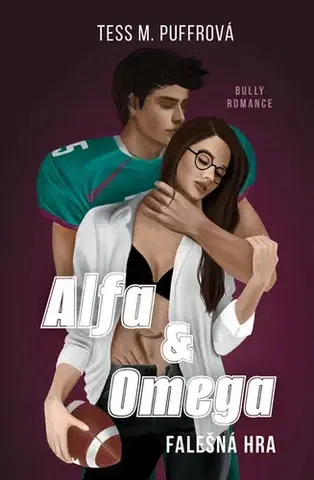 Erotická beletria Alfa & Omega: Falešná hra - Tess M. Puffrová