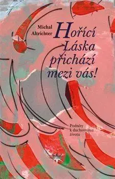 Filozofia Hořící Láska přichází mezi vás! - Michal Altrichter
