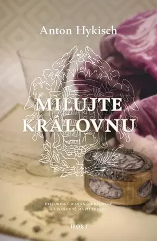 Historické romány Milujte královnu - Anton Hykisch