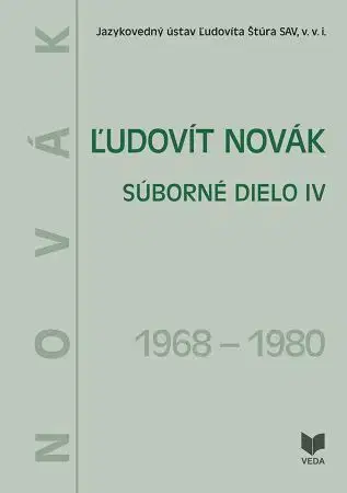 Hudba - noty, spevníky, príručky Ľudovít Novák. Súborné dielo IV. ( 1968-1980 ) - Júlia Behýlová