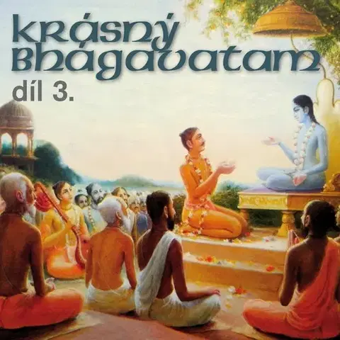Duchovný rozvoj Nama Production Prague Krásný Bhágavatam díl 3.