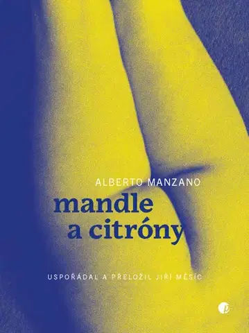 Svetová poézia Mandle a citróny - Alberto Manzano,Jiří Měsíc