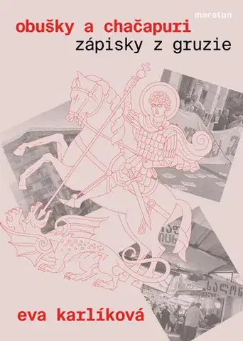 Cestopisy Obušky a chačapuri - Zápisky z Gruzie - Eva Karlíková