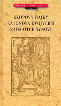 História, vojnová literatúra Ezopovy bajky - Katonova dvojice Rada orce synovi