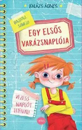 Dobrodružstvo, napätie, western Egy elsős varázsnaplója - Ágnes Bálint